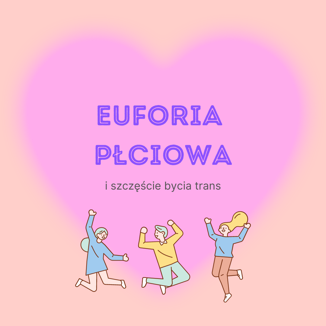 Obrazek "Euforia płciowa i szczęscie bycia trans"